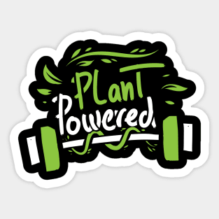 funny vegay saying powerd by plants gift for vegans Sticker